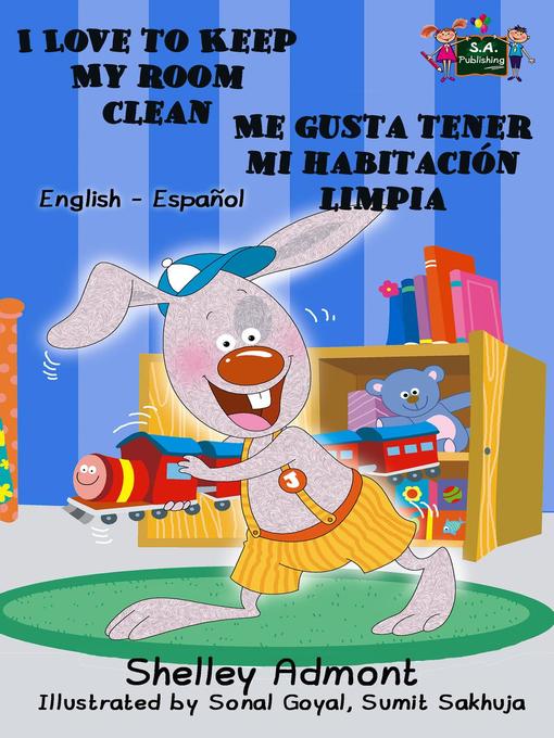 Title details for I Love to Keep My Room Clean Me gusta tener mi habitación limpia by Shelley Admont - Available